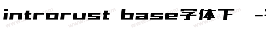 introrust base字体下载字体转换